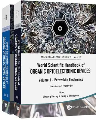 A szerves optoelektronikai eszközök World Scientific kézikönyve (1. és 2. kötet) - World Scientific Handbook of Organic Optoelectronic Devices (Volumes 1 & 2)