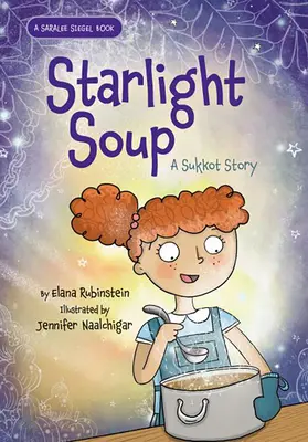 Csillagfényleves: Egy szukkoti történet - Starlight Soup: A Sukkot Story