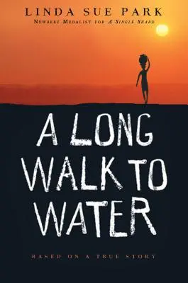 A Long Walk to Water: Igaz történet alapján - A Long Walk to Water: Based on a True Story