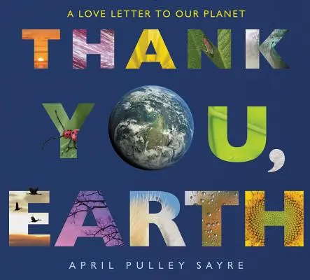 Köszönöm, Föld! Szerelmes levél a bolygónknak - Thank You, Earth: A Love Letter to Our Planet