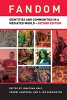 Fandom: Identitások és közösségek a közvetített világban - Fandom: Identities and Communities in a Mediated World