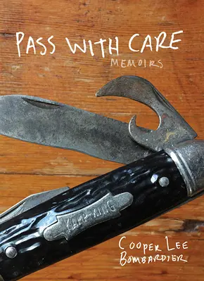 Pass with Care: Memoirs