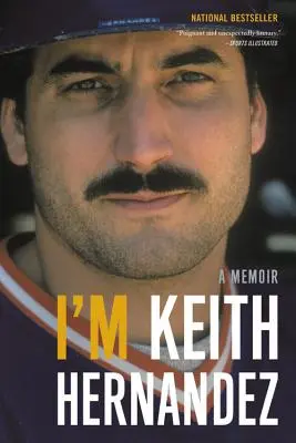 Keith Hernandez vagyok: Emlékiratok - I'm Keith Hernandez: A Memoir