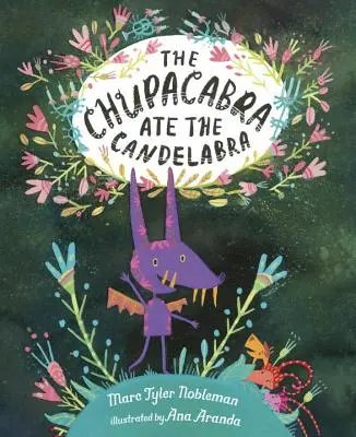 A Chupacabra megette a kandelábert - The Chupacabra Ate the Candelabra