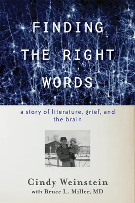 A megfelelő szavak megtalálása: Egy történet az irodalomról, a gyászról és az agyról - Finding the Right Words: A Story of Literature, Grief, and the Brain