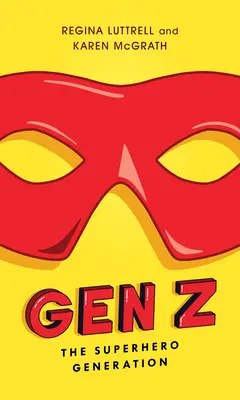 Gen Z: A szuperhős generáció - Gen Z: The Superhero Generation