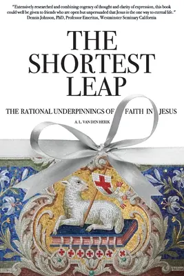 A legrövidebb ugrás: A Jézusba vetett hit racionális alapjai - The Shortest Leap: The Rational Underpinnings of Faith in Jesus