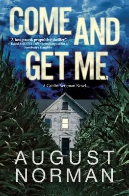 Gyere és kapj el! Caitlin Bergman regénye - Come and Get Me: A Caitlin Bergman Novel