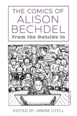 Alison Bechdel képregényei: From the Outside in - Comics of Alison Bechdel: From the Outside in