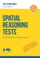 Térbeli gondolkodási tesztek - A TÖKÉLETES útmutató a térbeli gondolkodási tesztek sikeres letételéhez (Testing Series) - Spatial Reasoning Tests - The ULTIMATE guide to passing spatial reasoning tests (Testing Series)