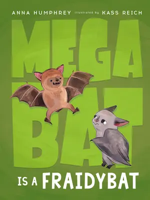 Megabat is a Fraidybat - Megabat Is a Fraidybat