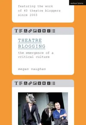 Színházi blogolás: Egy kritikai kultúra kialakulása - Theatre Blogging: The Emergence of a Critical Culture