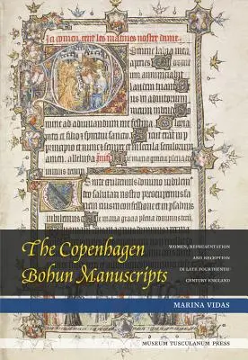 A koppenhágai Bohun-kéziratok: Nők, reprezentáció és recepció a XIV. századi Angliában - The Copenhagen Bohun Manuscripts: Women, Representation and Reception in Fourteenth-Century England