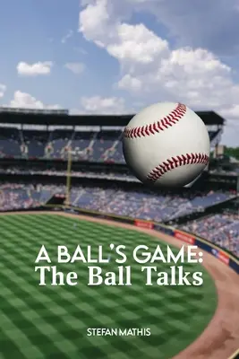 A Ball's Game: A labda beszél - A Ball's Game: The Ball Talks