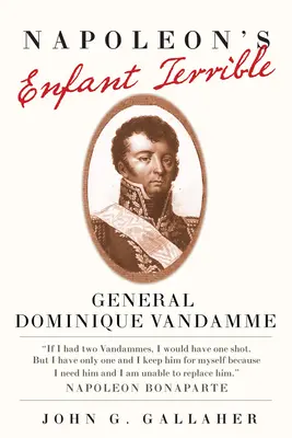 Napóleon Enfant Terrible, 15: Dominique Vandamme tábornok - Napoleon's Enfant Terrible, 15: General Dominique Vandamme