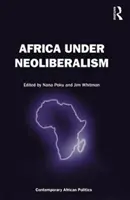 Afrika a neoliberalizmus alatt - Africa Under Neoliberalism