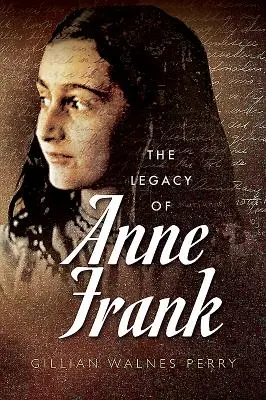 Anne Frank öröksége - The Legacy of Anne Frank