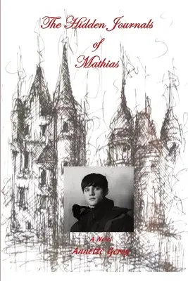 Mathias rejtett naplói - The Hidden Journals of Mathias