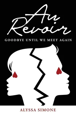 Au Revoir: Goodbye Until We Meet Again