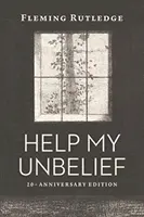 Segítsd a hitetlenségem, 20. évfordulós kiadás - Help My Unbelief, 20th Anniversary Edition