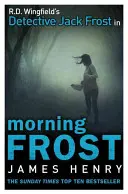 Morning Frost - Jack Frost nyomozó sorozat 3. - Morning Frost - DI Jack Frost series 3