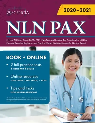 NLN PAX RN és PN tanulmányi útmutató 2020-2021: Prep Book and Practice Test Questions for NLN Pre Entrance Exam for Registered and Practical Nurses (National - NLN PAX RN and PN Study Guide 2020-2021: Prep Book and Practice Test Questions for NLN Pre Entrance Exam for Registered and Practical Nurses (National