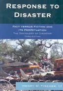 Válasz a katasztrófára: Tény kontra fikció és annak állandósulása, 3. kiadás - Response to Disaster: Fact Versus Fiction and Its Perpetuation, 3rd Edition