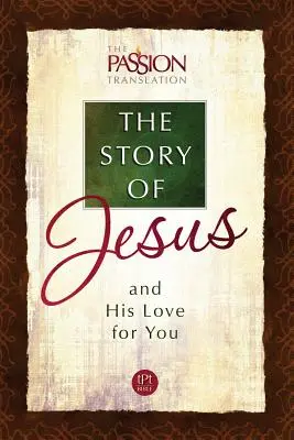 Jézus története: And His Love for You - The Story of Jesus: And His Love for You