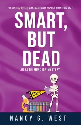 Chytrá, ale mrtvá: Záhada Aggie Mundeenové - Smart, But Dead: An Aggie Mundeen Mystery