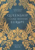 A királynőiség a kora újkori Európában - Queenship in Early Modern Europe