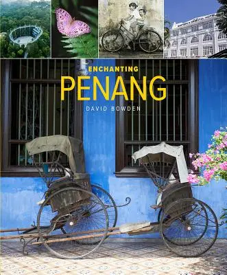 Elbűvölő Penang - Enchanting Penang