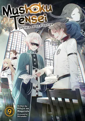 Mushoku Tensei: Jobless Reincarnation (Light Novel) 9. kötet - Mushoku Tensei: Jobless Reincarnation (Light Novel) Vol. 9