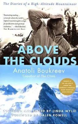 A felhők felett: Egy magashegyi hegymászó naplója - Above the Clouds: The Diaries of a High-Altitude Mountaineer