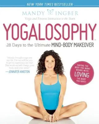 Jógafilozófia: 28 nap a test és a szellem végső átalakításához - Yogalosophy: 28 Days to the Ultimate Mind-Body Makeover