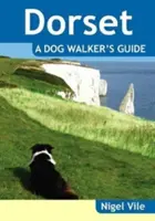 Dorset egy kutyasétáltató útmutatója - Dorset a Dog Walker's Guide