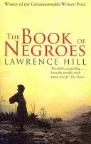 A négerek könyve - A díjnyertes klasszikus bestseller - Book of Negroes - The award-winning classic bestseller