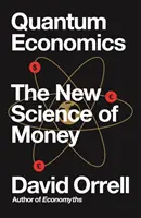 Kvantumgazdaságtan: A pénz új tudománya - Quantum Economics: The New Science of Money