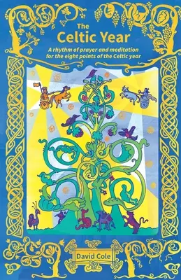 Kelta év - Imaritmus és meditáció a kelta év nyolc pontjához - Celtic Year - A rhythm of prayer and meditation for the eight points of the Celtic year