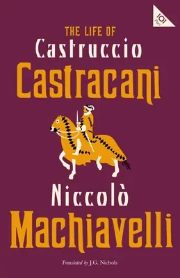 Castruccio Castracani élete - The Life of Castruccio Castracani