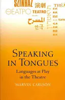 Nyelveken szólás: Nyelvek a színházban - Speaking in Tongues: Languages at Play in the Theatre