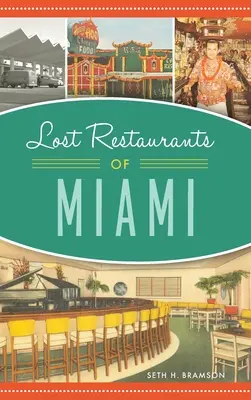 Miami elveszett éttermei - Lost Restaurants of Miami