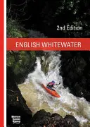 Angol vadvizek - Brit Kenu Szövetség - English Whitewater - British Canoe Union