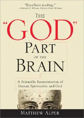 Az agy isteni része: Az emberi spiritualitás és Isten tudományos értelmezése - The God Part of the Brain: A Scientific Interpretation of Human Spirituality and God