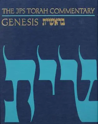 A JPS Tóra-kommentár: Genesis - The JPS Torah Commentary: Genesis