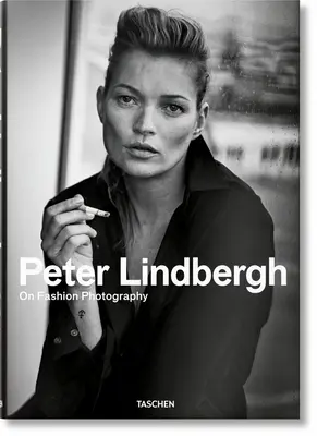 Peter Lindbergh. a divatfotózásról - Peter Lindbergh. on Fashion Photography