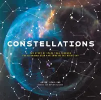 Csillagképek: A világűr története az éjszakai égbolt 88 ismert csillagmintáján keresztül elmesélve - Constellations: The Story of Space Told Through the 88 Known Star Patterns in the Night Sky