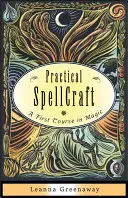 Gyakorlati varázslás: A First Course in Magic - Practical Spellcraft: A First Course in Magic