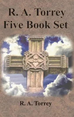 R. A. Torrey Five Book Set - How To Pray, The Person and Work of The Holy Spirit, How to Bring Men to Christ,: Hogyan lehetünk sikeresek a keresztény életben, T - R. A. Torrey Five Book Set - How To Pray, The Person and Work of The Holy Spirit, How to Bring Men to Christ,: How to Succeed in The Christian Life, T