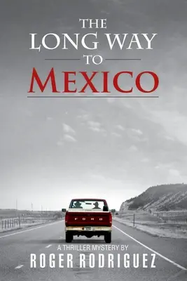 A hosszú út Mexikóba - The Long Way to Mexico