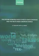 The Oxford Introduction to Proto-Indo-European and the Proto-Indo-European World (Oxfordi bevezetés a proto-indoeurópai és a proto-indoeurópai világba) - The Oxford Introduction to Proto-Indo-European and the Proto-Indo-European World